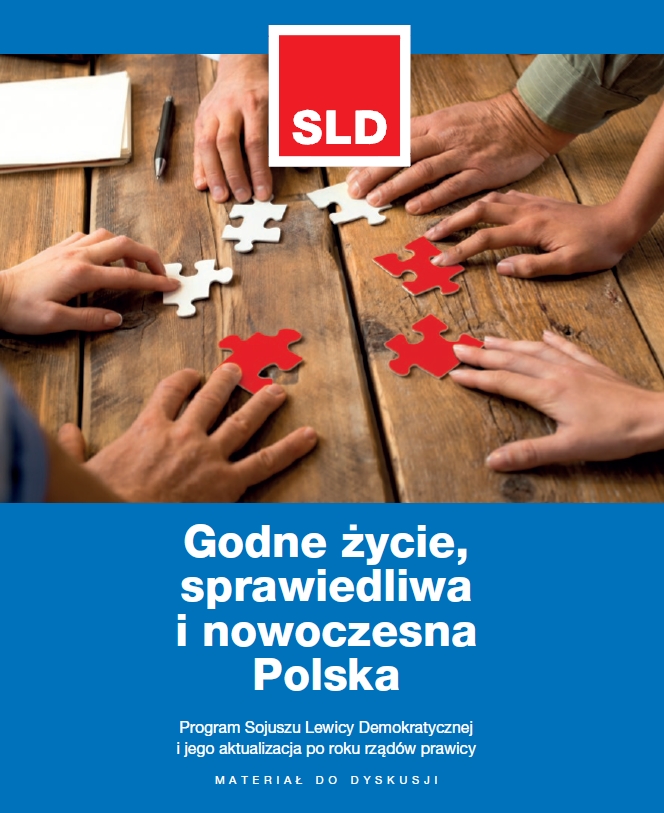 GODNE ŻYCIE, SPRAWIEDLIWA I NOWOCZESNA POLSKA